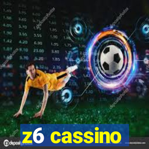 z6 cassino